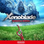 『ゼノブレイド』のリマスター版、Nintendo Switch『ゼノブレイド ディフィニティブ・エディション』の発売⽇が5⽉29日に決定！